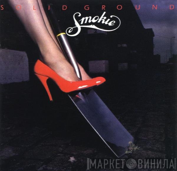 Smokie  - Solid Ground