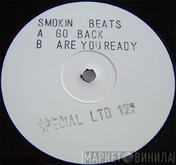 Smokin Beats - Go Back / Are You Ready