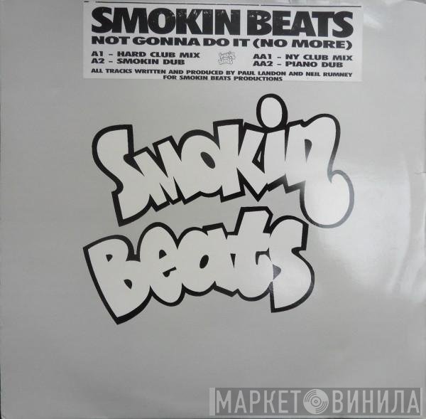 Smokin Beats - Not Gonna Do It (No More)