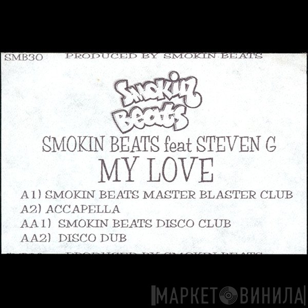 Smokin Beats, Steven G - My Love
