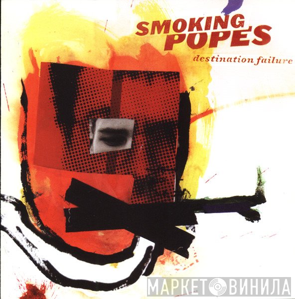 Smoking Popes  - Destination Failure