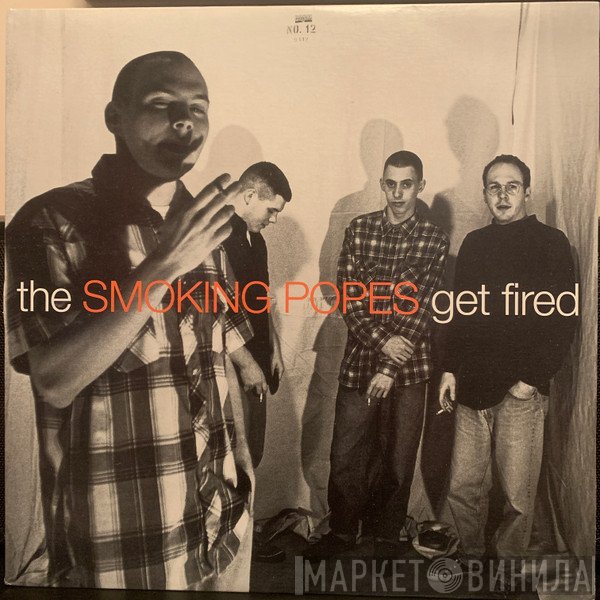 Smoking Popes  - Get Fired