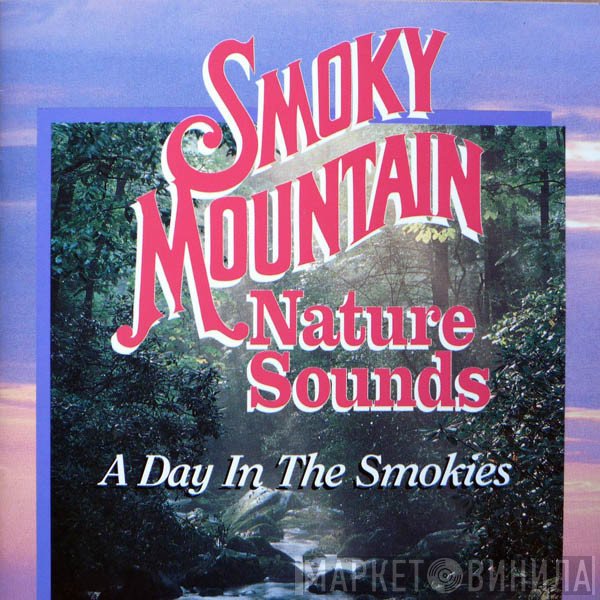  - Smoky Mountain Nature Sounds
