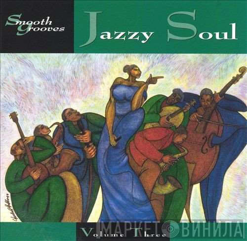  - Smooth Grooves: Jazzy Soul Volume Three