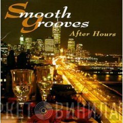  - Smooth Grooves After Hours