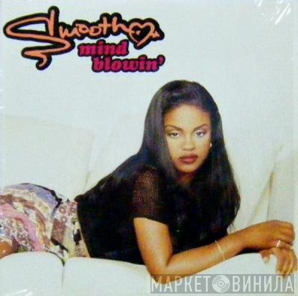 Smooth  - Mind Blowin'