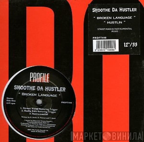 Smoothe Da Hustler - Broken Language / Hustlin'