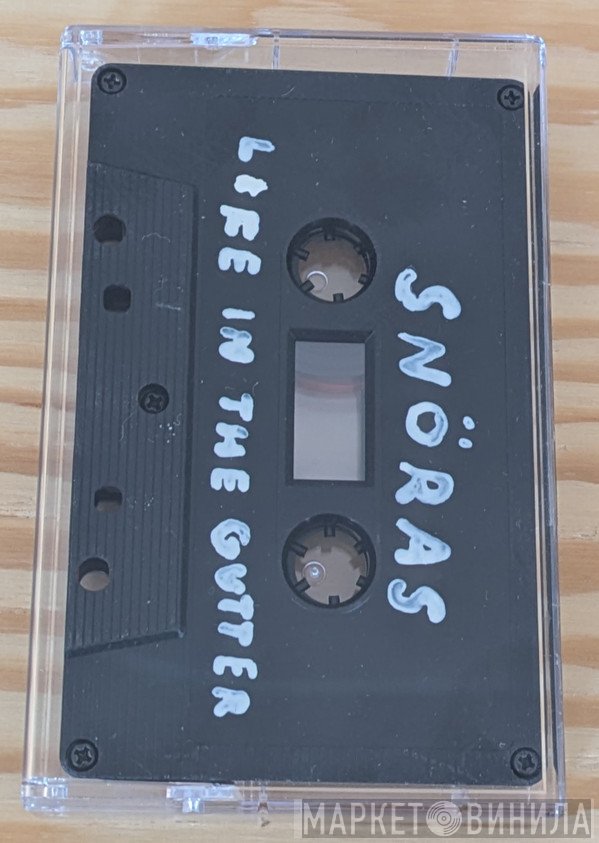 Snöras  - Life In The Gutter