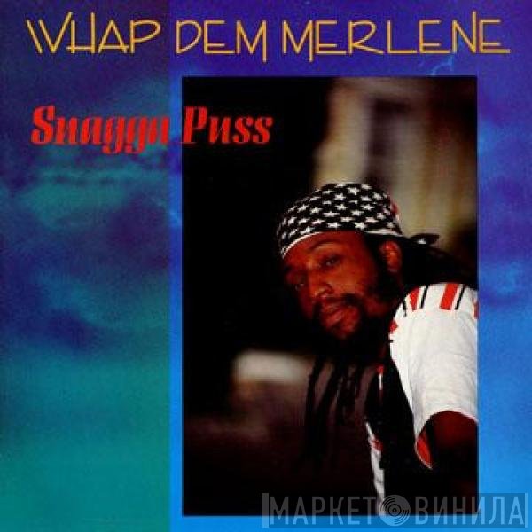 Snagga Puss - Whap Dem Merlene