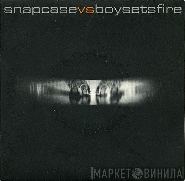 Snapcase, Boysetsfire - Snapcase vs. Boysetsfire EP