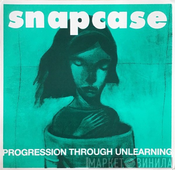 Snapcase  - Progression Through Unlearning