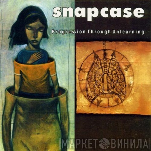 Snapcase  - Progression Through Unlearning