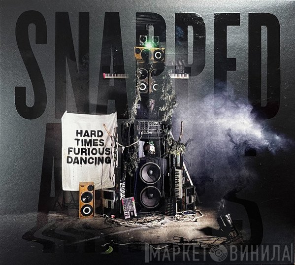 Snapped Ankles - Hard Times Furious Dancing