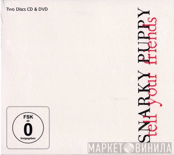 Snarky Puppy  - Tell Your Friends