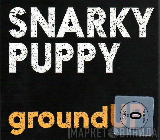 Snarky Puppy  - groundUP