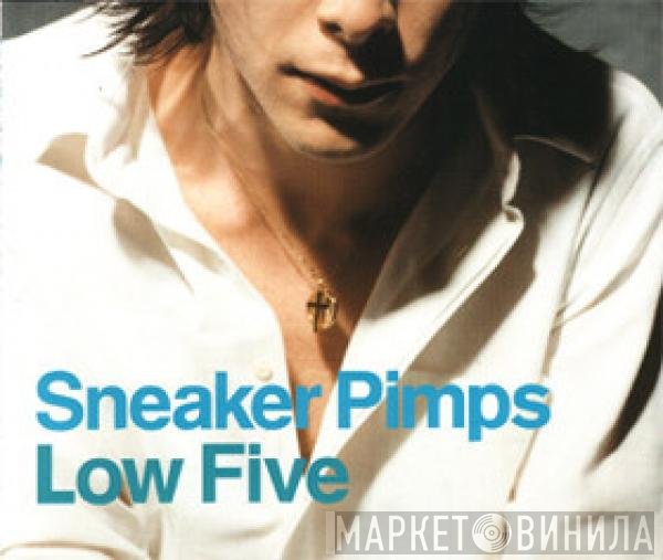 Sneaker Pimps  - Low Five