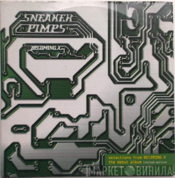 Sneaker Pimps - Selections From Becoming X The Debut Album