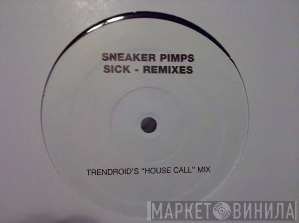 Sneaker Pimps - Sick (Remixes)