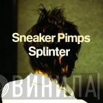 Sneaker Pimps  - Splinter