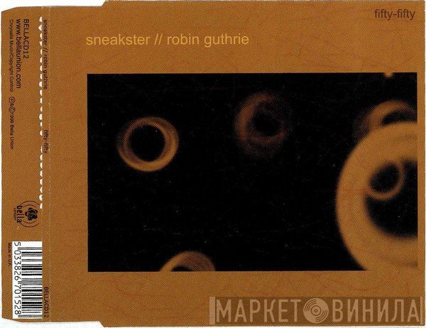 Sneakster, Robin Guthrie - Fifty-Fifty