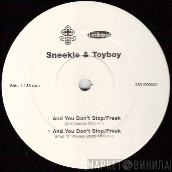 Sneekie & Toyboy - And You Don't Stop / Freak