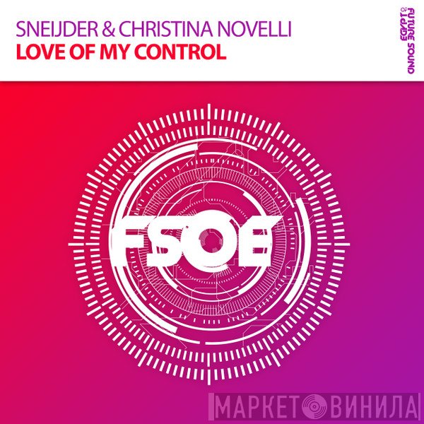 Sneijder & Christina Novelli  - Love Of My Control
