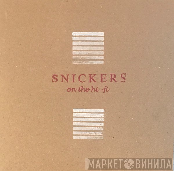 Snickers  - On The Hi-Fi