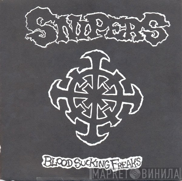 Snipers  - Blood Sucking Freaks