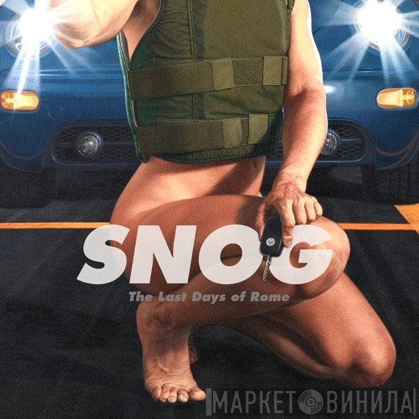 Snog  - The Last Days Of Rome