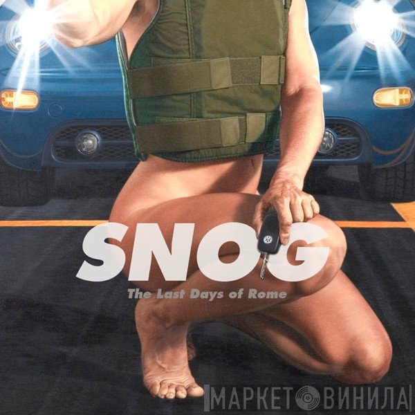 Snog  - The Last Days Of Rome