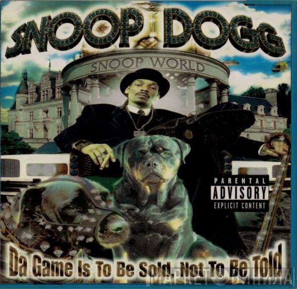 Snoop Dogg - Da Game Is To Be Sold, Not To Be Told