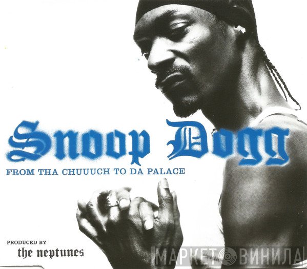 Snoop Dogg - From Tha Chuuuch To Da Palace