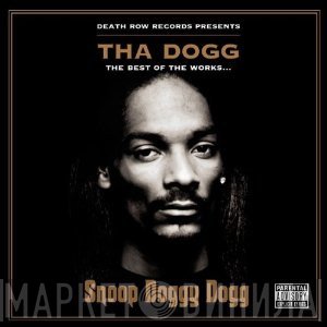 Snoop Dogg - Tha Dogg - The Best Of The Works...