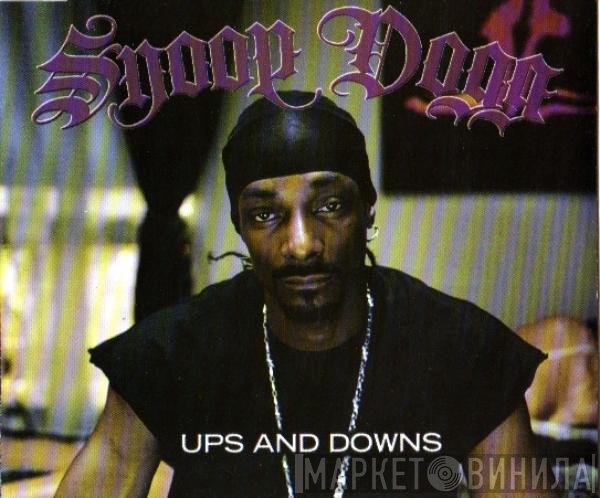 Snoop Dogg - Ups And Downs