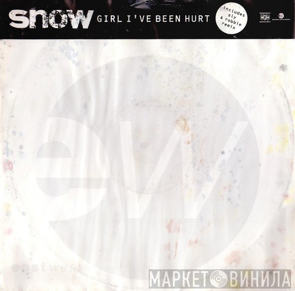 Snow  - Girl, I've Been Hurt