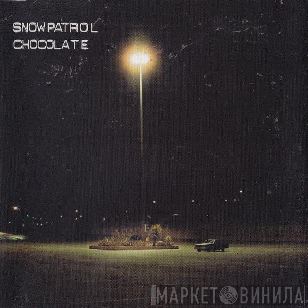 Snow Patrol - Chocolate