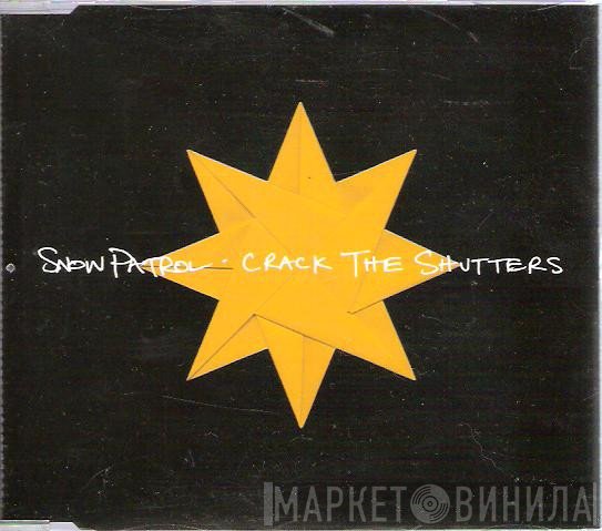 Snow Patrol - Crack The Shutters