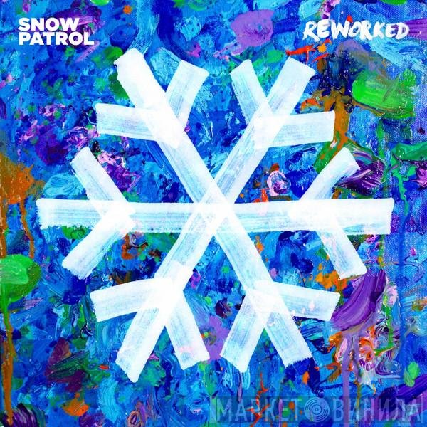 Snow Patrol  - Reworked