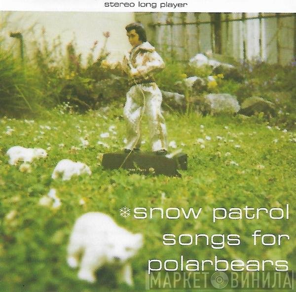 Snow Patrol - Songs For Polarbears
