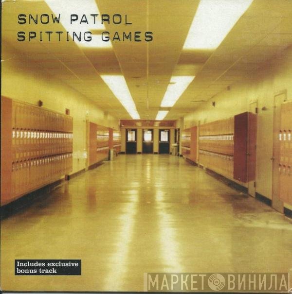 Snow Patrol  - Spitting Games