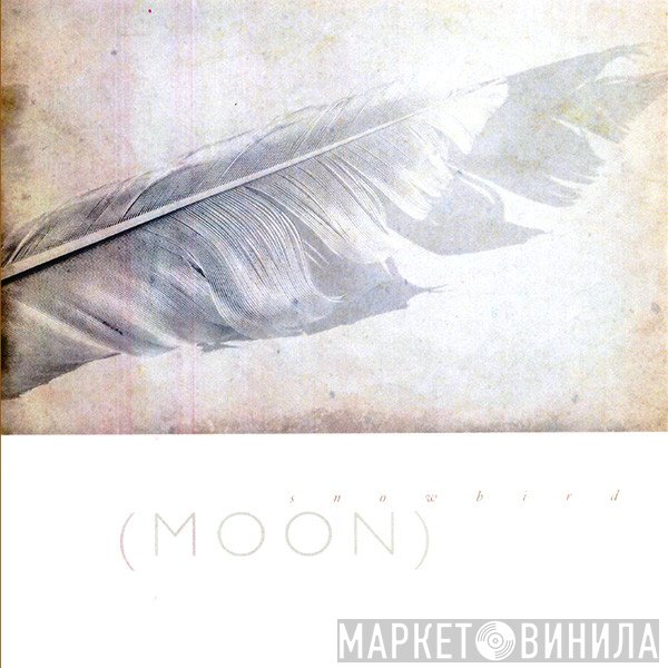 Snowbird - ( Moon )