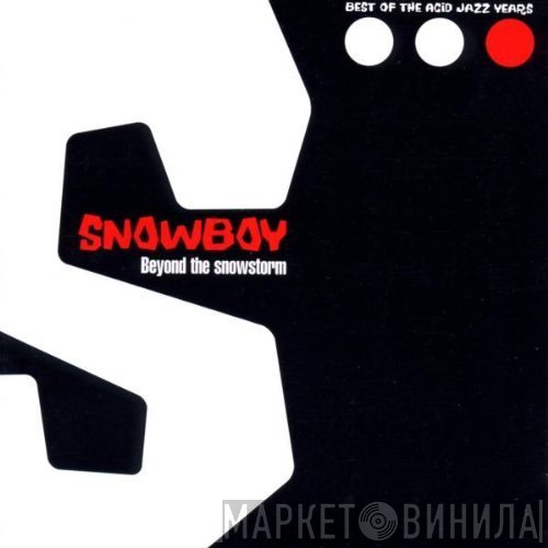 Snowboy - Beyond The Snowstorm (Best Of The Acid Jazz Years)