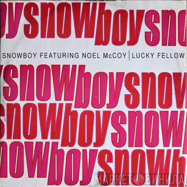 Snowboy Featuring Noel McKoy  - Lucky Fellow