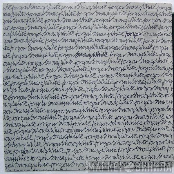 Snowy White  - For You
