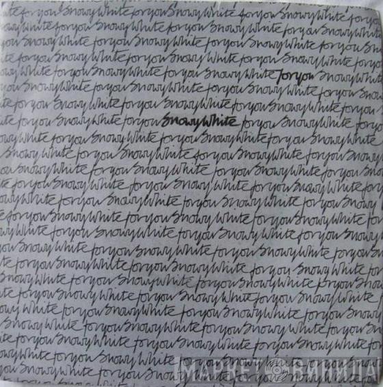 Snowy White - For You