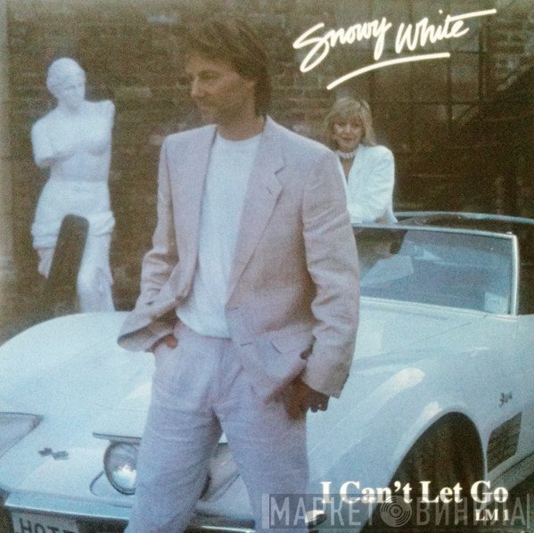 Snowy White - I Can't Let Go