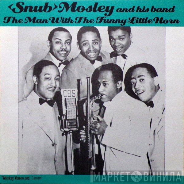 Snub Mosley And His Orchestra - The Man With The Funny Little Horn