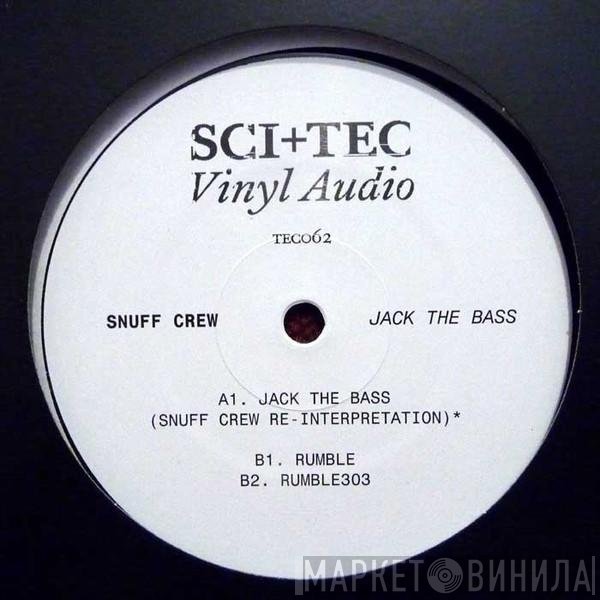 Snuff Crew - Jack The Bass