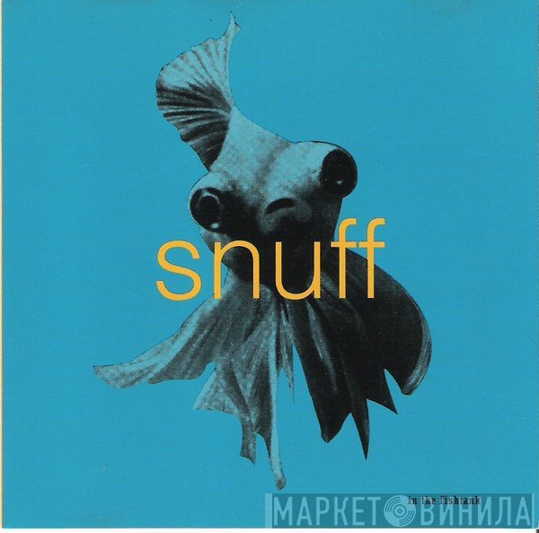 Snuff   - In The Fishtank
