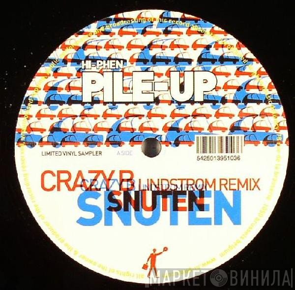 Snuten, The Artificial Arm - Hi-Phen Pile-Up Volume One